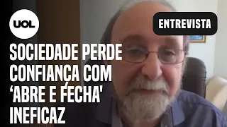 Nicolelis: ‘Abre e fecha' faz sociedade perder a confiança nas medidas