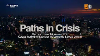 [Arirang Special] Paths in Crisis (위기 속에서 길을 묻다)