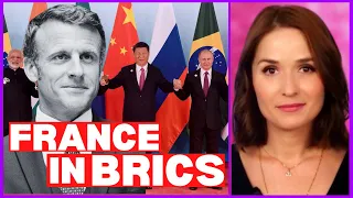🔴 BRICS Is Growing: FRANCE Is the First European Country To Join?