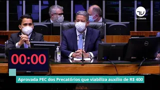 Aprovada PEC dos Precatórios que viabiliza auxílio de R$400 - 09/11/21