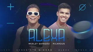 Wesley Safadão e Ricardus - Alexa (Clipe Oficial)