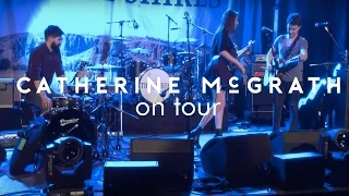 On Tour | Catherine McGrath video diary