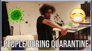 8 Types of People During the Quarantine