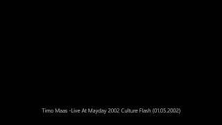 Timo Maas -Live At Mayday 2002 Culture Flash (01.05.2002)