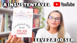 A INSUSTENTÁVEL LEVEZA DO SER, DE MILAN KUNDERA | TOUR LITERÁRIO 2022