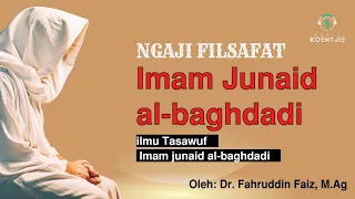 Ilmu Tasawuf Imam Junaid Al-Baghdadi