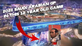 THIS 12 YEAR OLD GAME HAS THE 2028 SAUDI ARABIAN GP