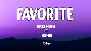 Nicki Minaj - Favorite (ft. Jeremih) Lyrics