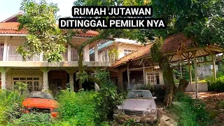 RUMAH JUTAWAN BANDUNG 20 TAHUN KOSONG DITINGGAL PEMILIK NYA