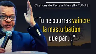 Citations |  Comment vaincre la masturbation | Pasteur Marcello TUNASI