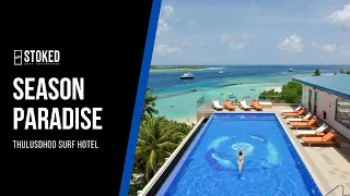 Season Paradise - Maldives Surf Hotel | Thulusdhoo Island | Stoked Surf Adventures