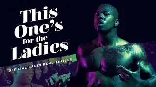 This One's For the Ladies [Official Green Band Trailer]