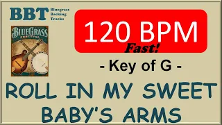 Roll In My Sweet Baby's Arms - 120 BPM bluegrass backing track
