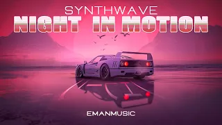 Dreamy Synthwave Background Music For Videos / Night In Motion by EmanMusic