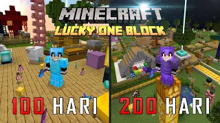 200 Hari Di Minecraft Tapi Lucky One Block