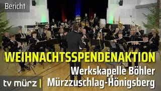 Weihnachtsspendenaktion der Werkskapelle Böhler Mürzzuschlag-Hönigsberg