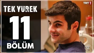 Tek Yürek 11. Bölüm