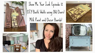 DIY Booth Walls using Old Doors! Milk Paint and Decor Boards! Show Me Your Junk Episode 12