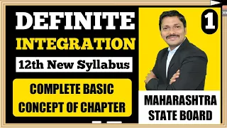 DEFINITE INTEGRATION FULL BASICS Part 1 | 12th Maths New Syllabus 2020 Maharashtra Board| Dinesh Sir