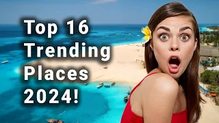 🌍 Discover the Top 16 Trending Places to Visit in 2024! 🌍