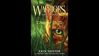 Warriors: In to the Wild: Chapter 18-20