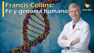 Científicos Cristianos: Francis Collins, Fe y Genoma Humano