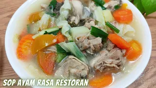 RESEP SOP AYAM ENAK DAN GURIH! MASAKAN SEDERHANA SEHARI HARI