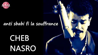 CHEB NASRO anti sbabi fi la souffrance l شاب نصرو أنتي سبابي في لسوفرونس