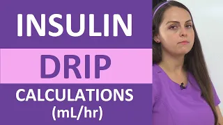 Insulin Drip Calculations mL/hr Infusion Nursing Practice Problems Dosage Calculations NCLEX