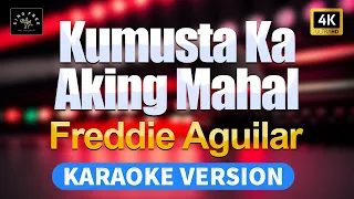 Kumusta Ka Aking Mahal - Freddie Aguilar (High Quality Karaoke with lyrics)