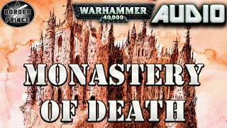 Warhammer 40k Audio: Monastery of Death by Charles Stross