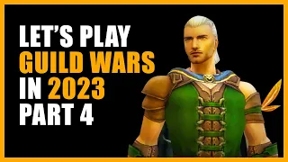 Let's Play Guild Wars in 2023 | Part 4: Regent Valley