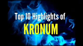 Top 10 Kronum Highlights No. 09