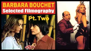 BARBARA BOUCHET - SELECTED FILMOGRAPHY PT. TWO (1974-2021)