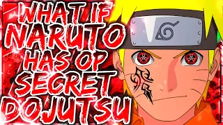 What If Naruto Has OP Secret Dojutsu | MOVIE |