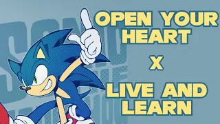 ［Mashup］Open Your Heart × Live and Learn - Crush 40