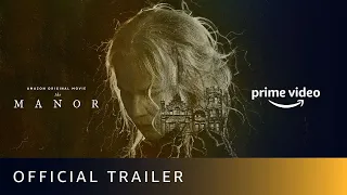 The Manor - Official Trailer | New Horror Movie 2021 | Amazon Prime Video