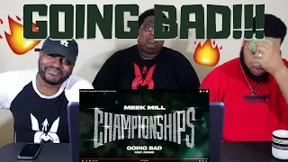 Meek Mill - Going Bad feat. Drake [Official Audio] - REACTION!!