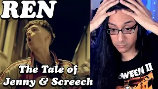 Ren | The Tale Of Jenny & Screech | Reaction | First Listen!