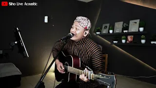 SEHARUSNYA AKU - MAULANA WIJAYA || SIHO (LIVE ACOUSTIC COVER)