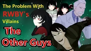 RWBY Villains : The Other Guys