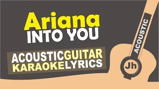 Ariana Grande - Into You [ Karaoke Acoustic ]