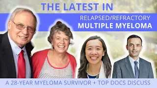 How Multiple Myeloma Treatment Is CHANGING and BETTER for Myeloma Patients (Relapsed/Refractory)