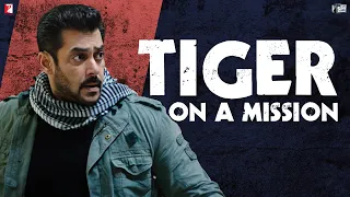 Tiger on a mission | Salman Khan | Ek Tha Tiger | Tiger Zinda Hai | YRF Spy Universe