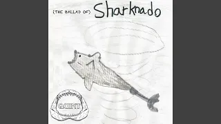 [The Ballad Of] Sharknado