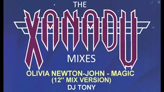 Olivia Newton-John - Magic (12'' Mix Version - DJ Tony - 01/15)