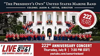 Live: 222nd Anniversary Concert - 7:30 p.m.(EDT), Thursday, July 9, 2020