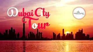 DUBAI CITY TOUR | TOP 15 Places Must See in Your First Visit - UAE