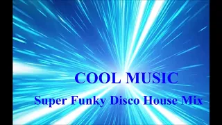 Super Funky Disco House Mix