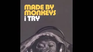 Made By Monkeys ‎- I Try [2003]